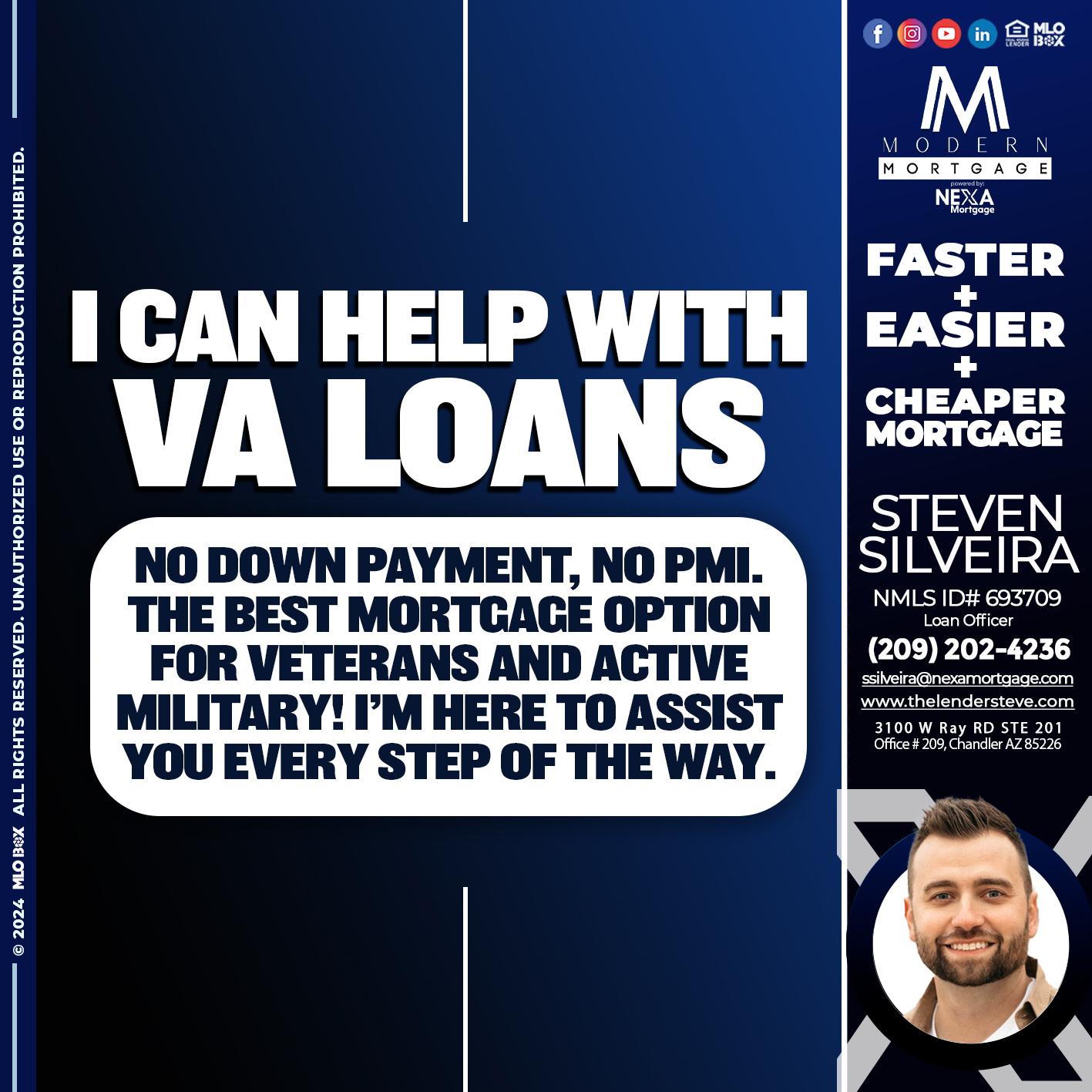 I CAN HELP WITH VA LOANS - Steve Silveira -Loan Officer
