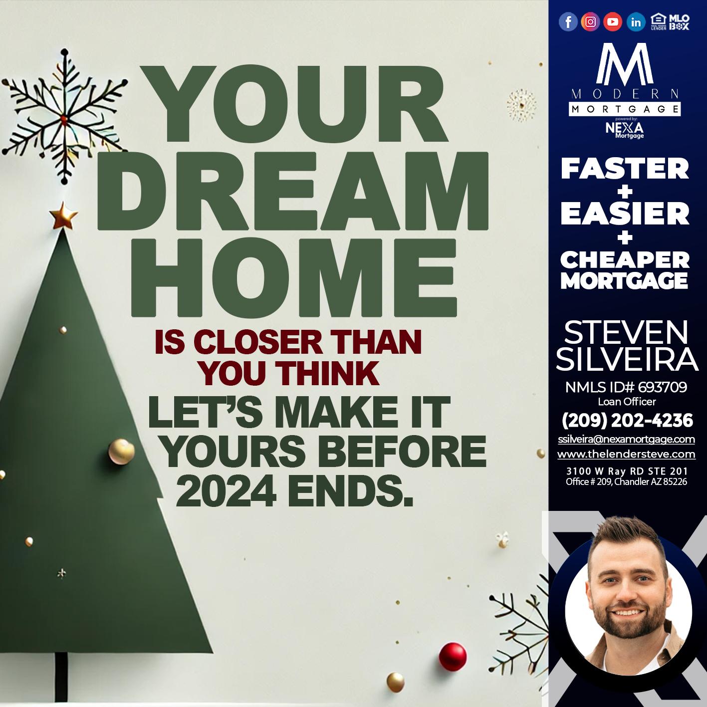 YOUR DREAM HOME - Steve Silveira -Loan Officer