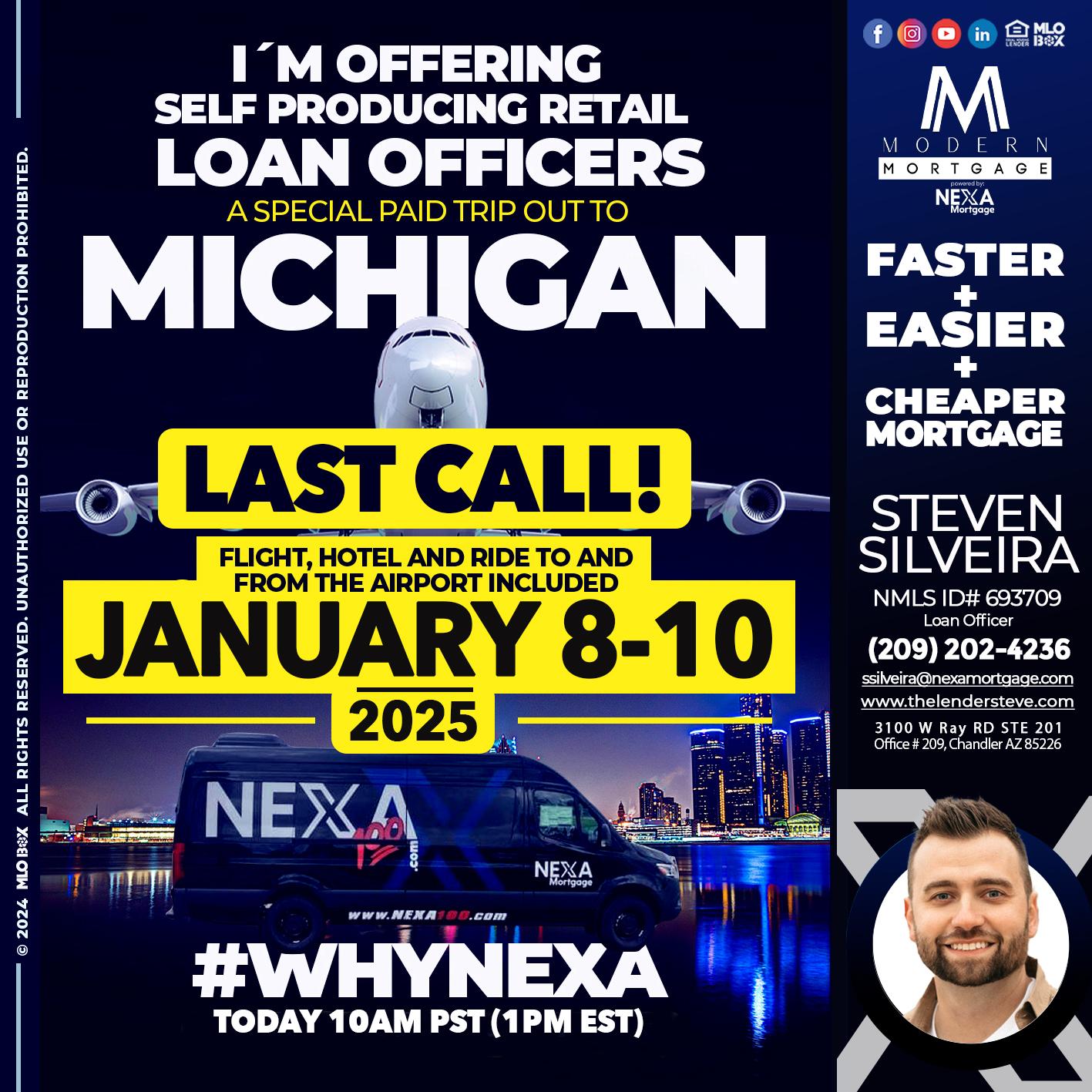 MICHIGAN TRIP LAST CALL - Steve Silveira -Loan Officer