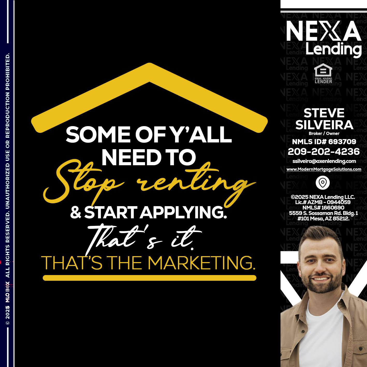 some of you - Steve Silveira -Loan Officer