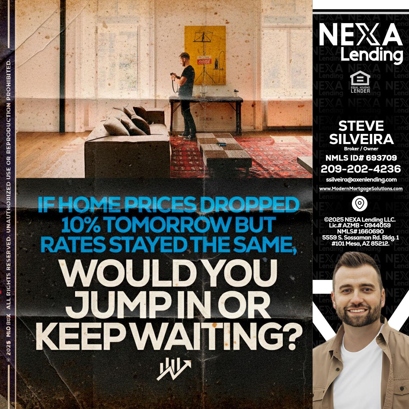 IF HOME PRICES - Steve Silveira -Loan Officer