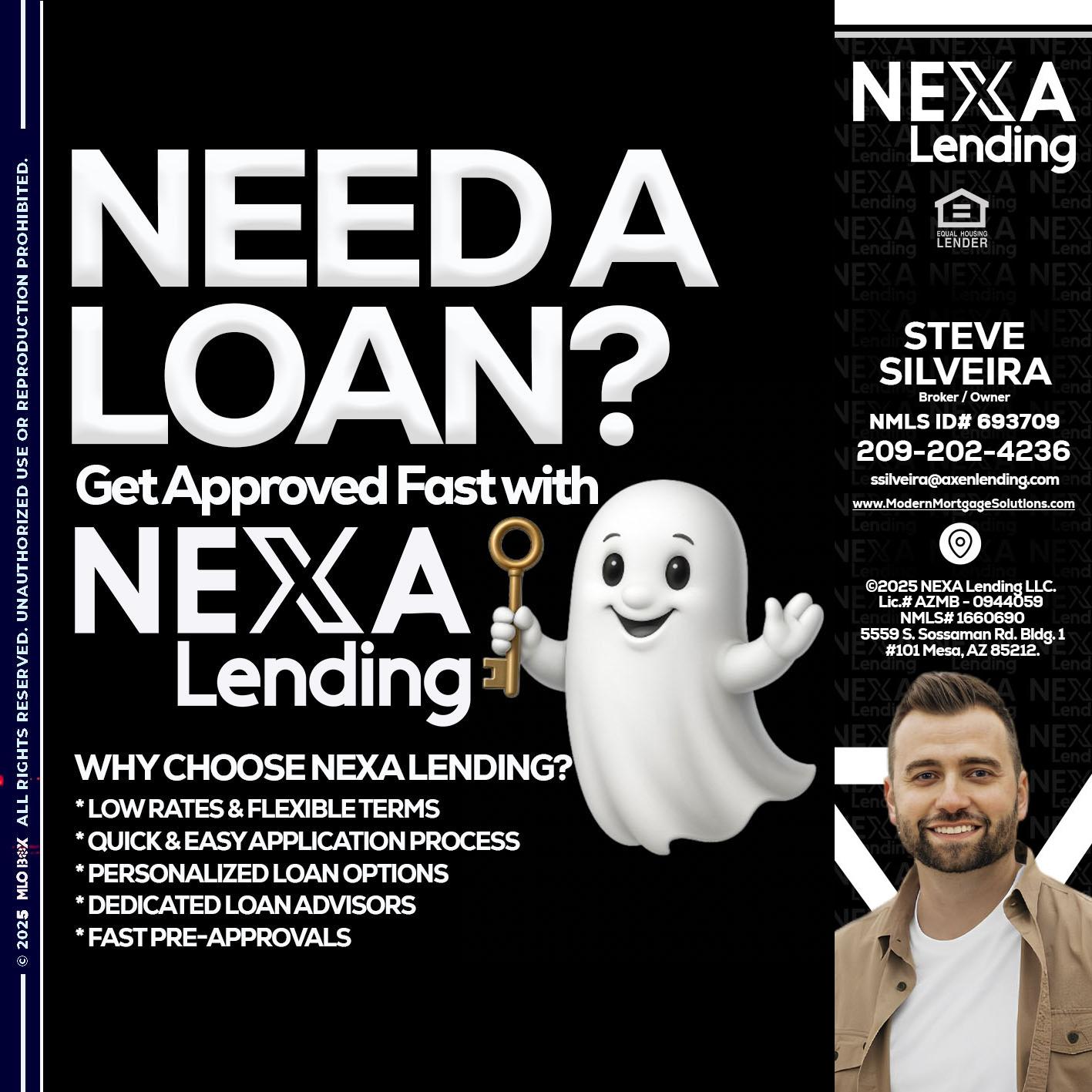 NEED A LOAN? - Steve Silveira -Loan Officer