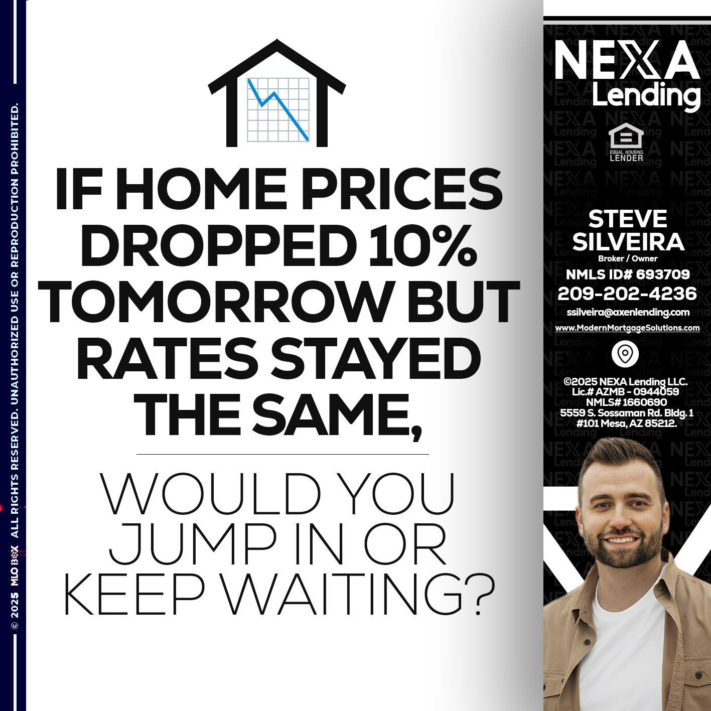 IF HOME PRICES - Steve Silveira -Loan Officer
