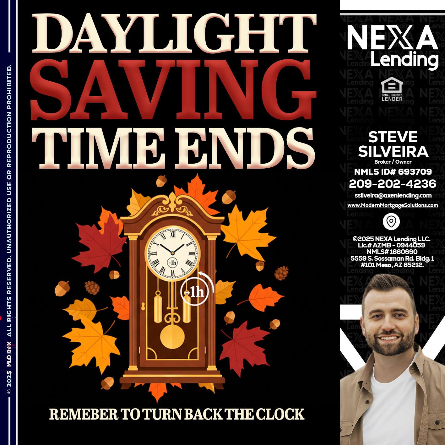 DAYLIGHT SAVINGS - Steve Silveira -Loan Officer