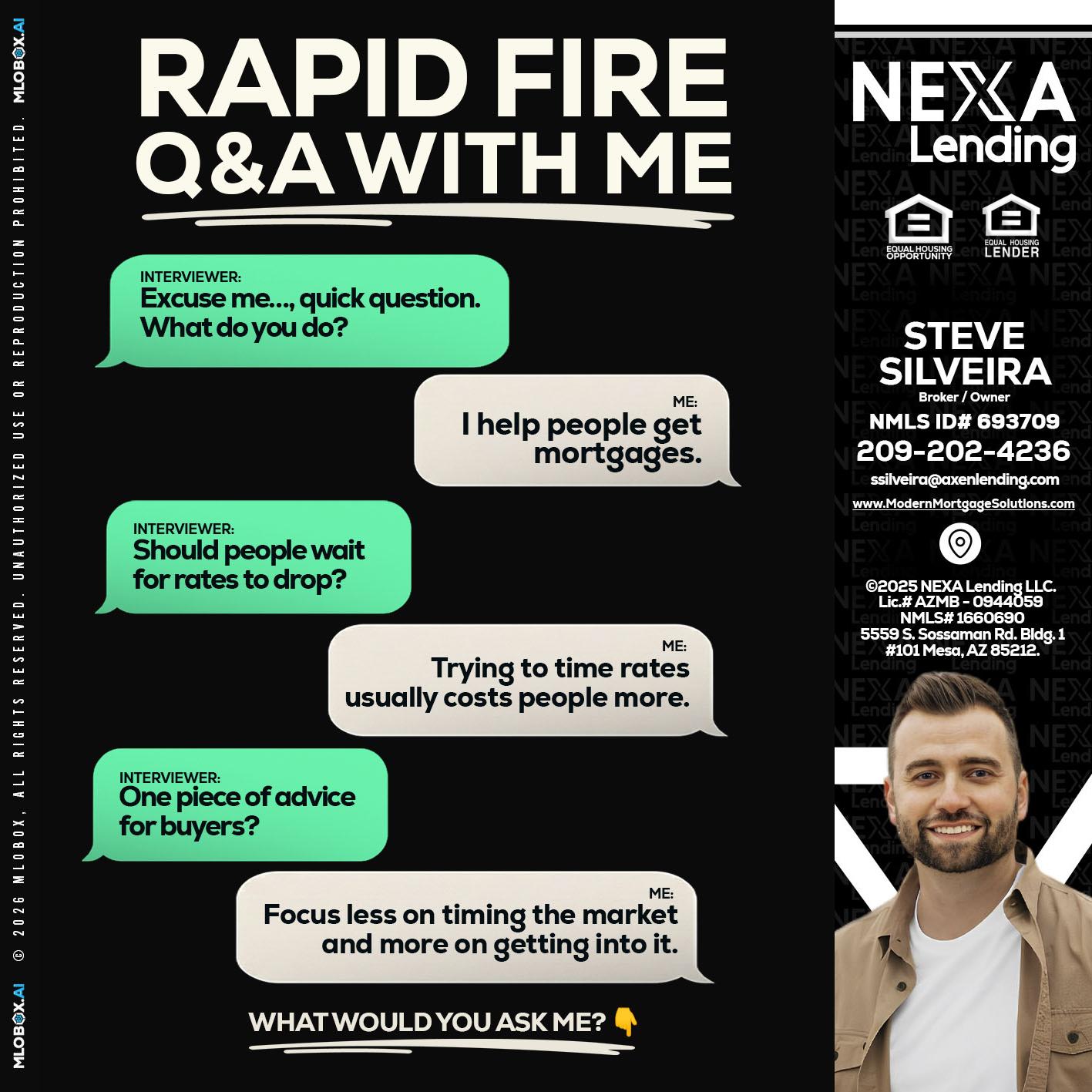 rapid fire - Steve Silveira -Loan Officer