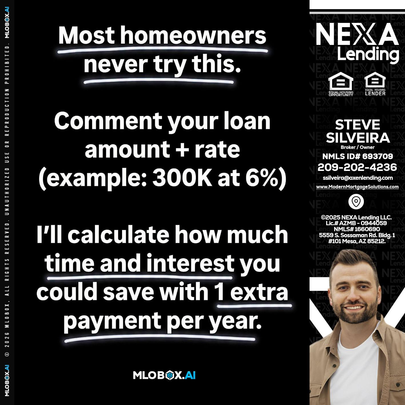 most owners - Steve Silveira -Loan Officer