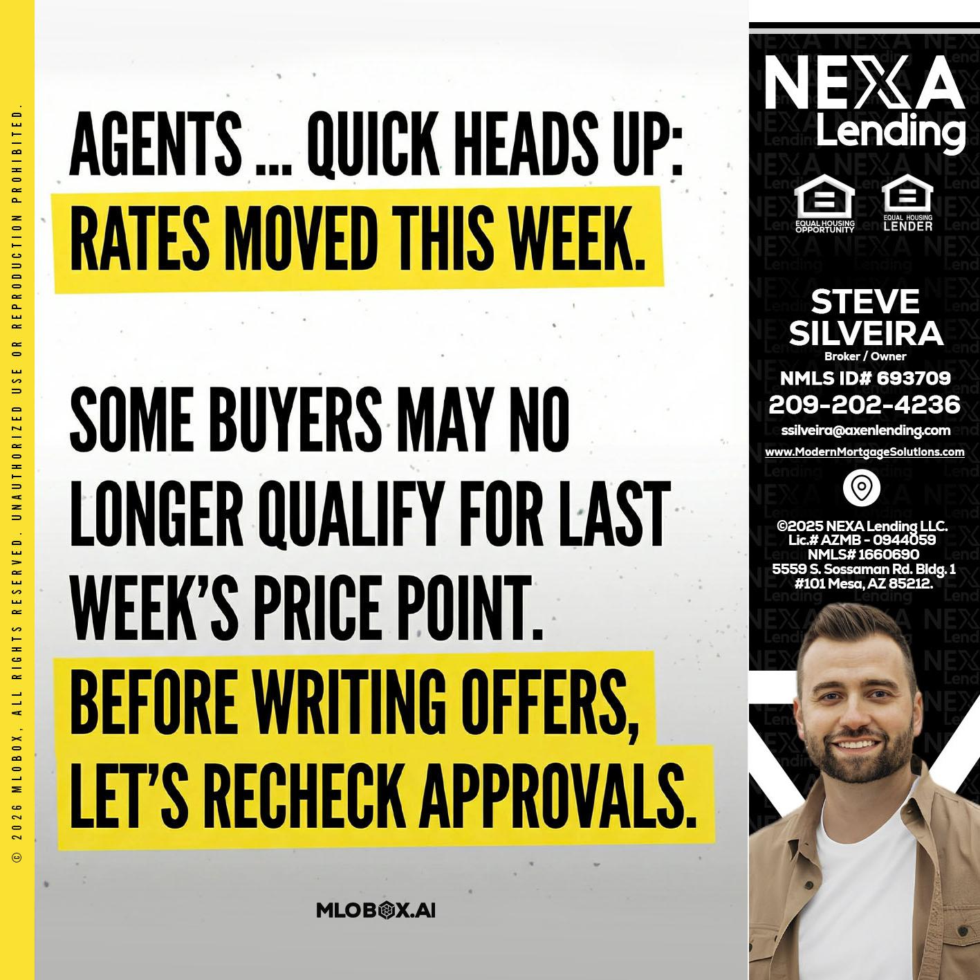 agents quick heads up - Steve Silveira -Loan Officer