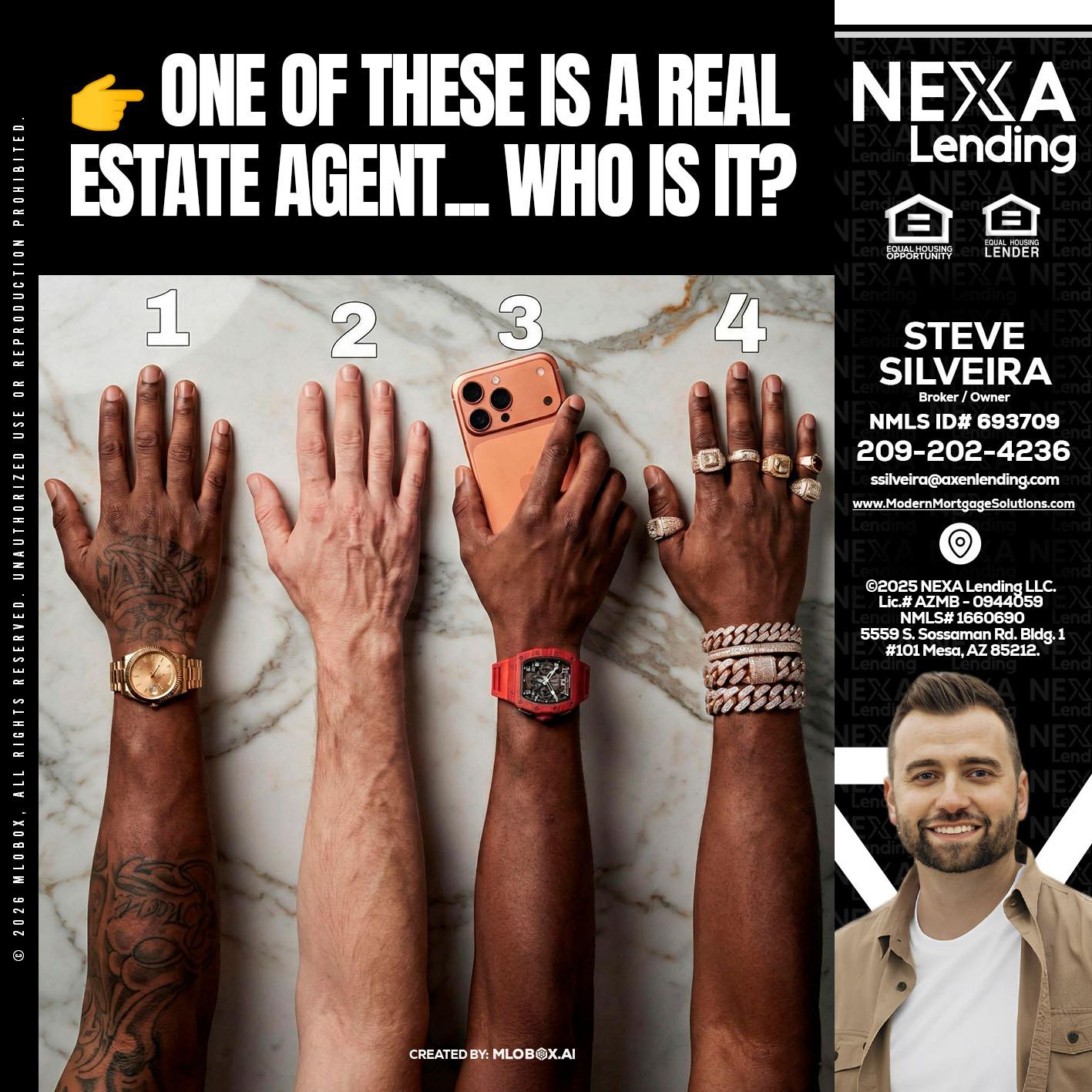 ONE OF THESE - Steve Silveira -Loan Officer