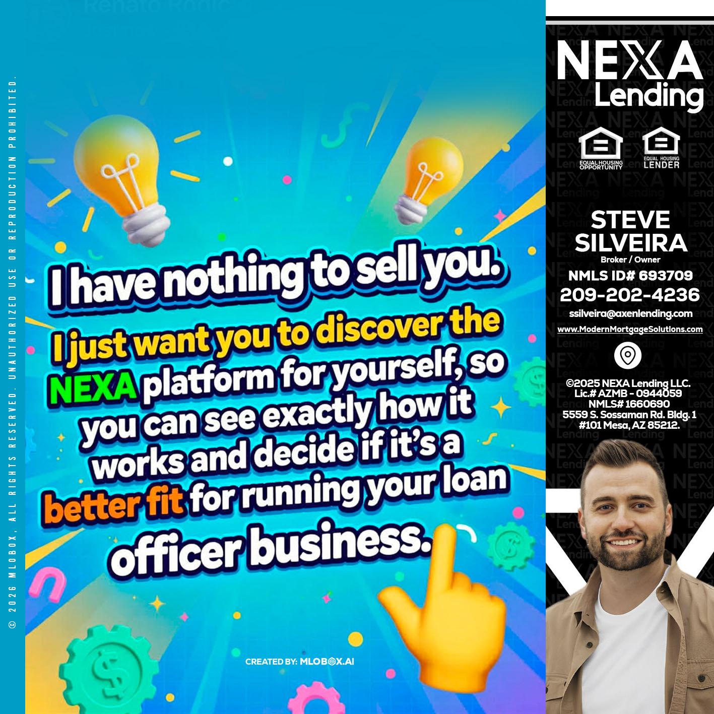 I HAVE NOTHING - Steve Silveira -Loan Officer