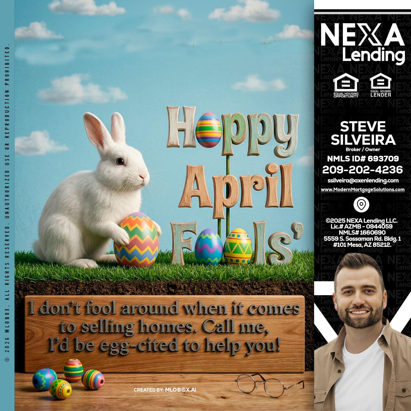 happy april fools - Steve Silveira -Loan Officer