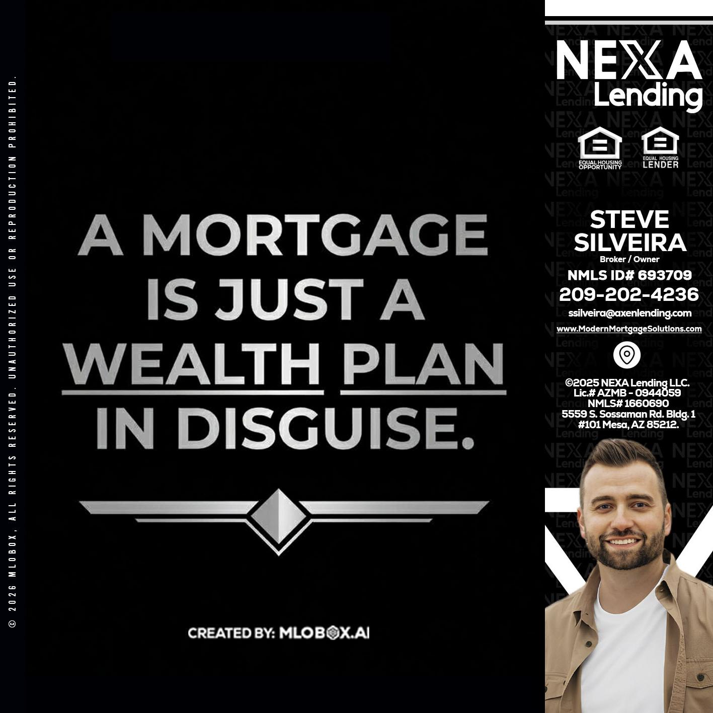 a mortgage is just - Steve Silveira -Loan Officer