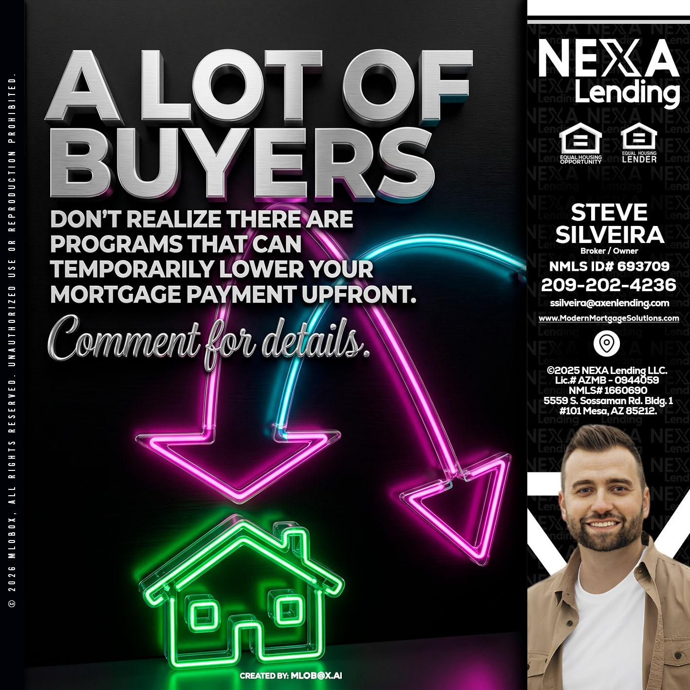 A LOT OF BUYERS - Steve Silveira -Loan Officer