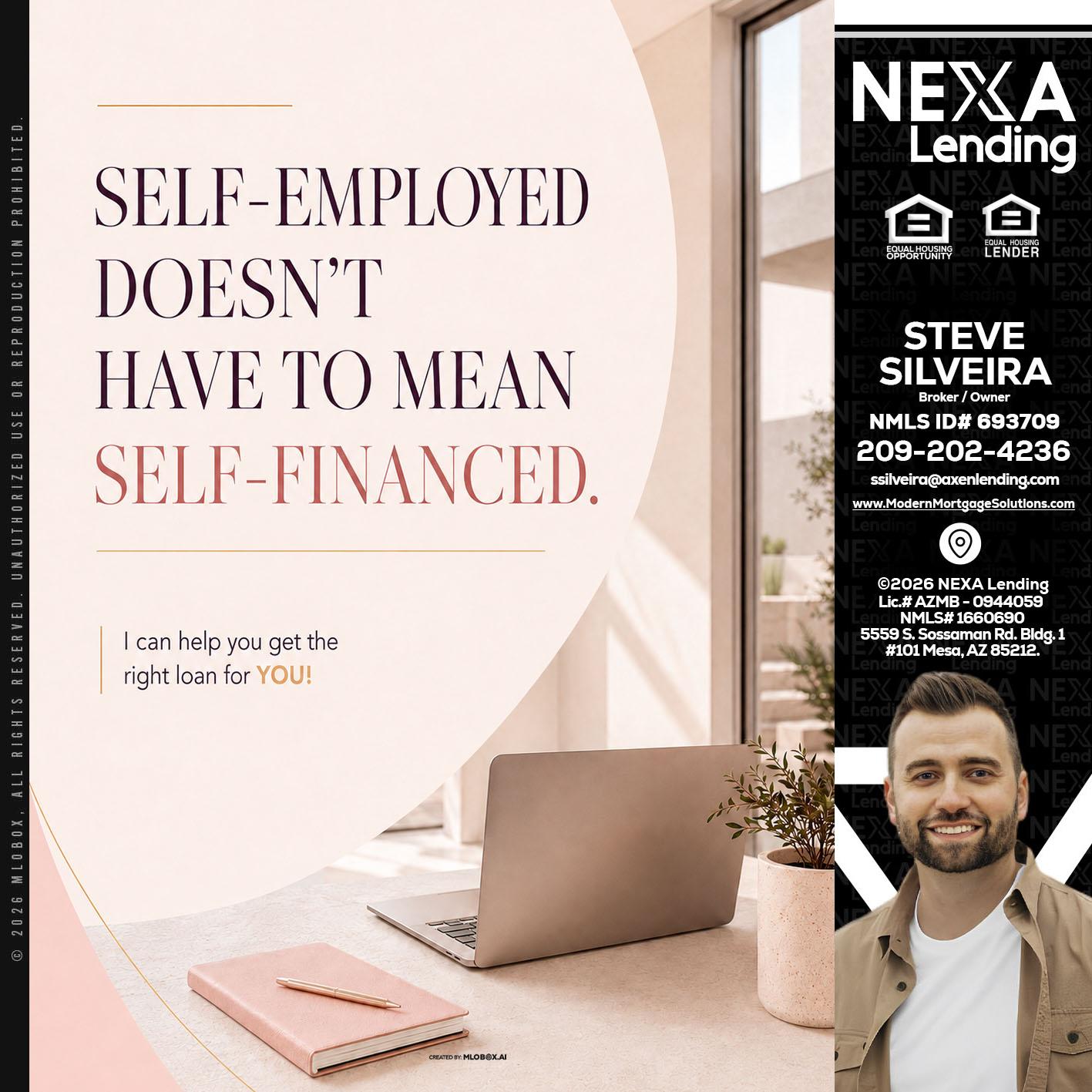 SELF EMPLOYED - Steve Silveira -Loan Officer