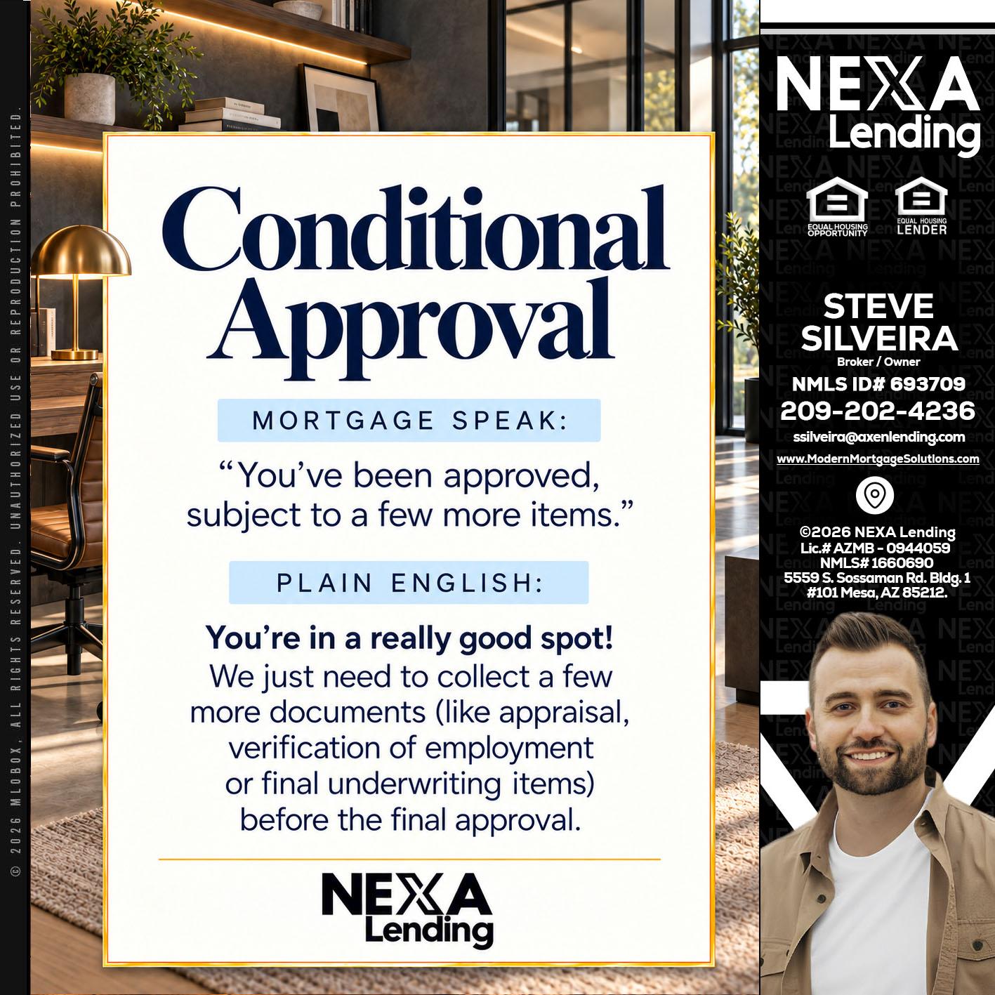 CONDITIONAL APROVAL - Steve Silveira -Loan Officer